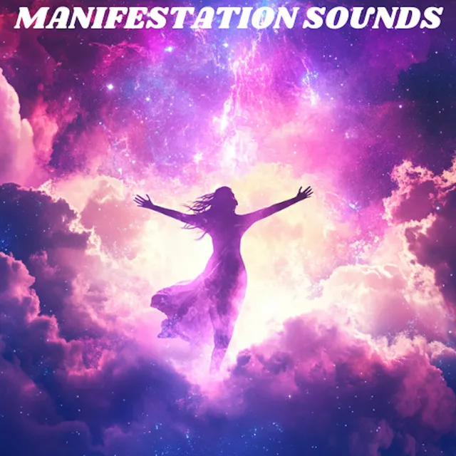 Manifestation Sounds - Uplifting Music for Success & Abundance