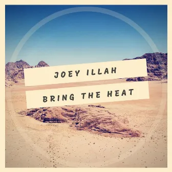 Bring the Heat by Joey Illah