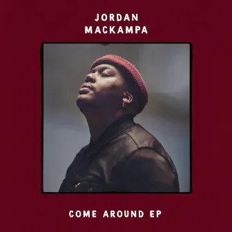 Come Around EP by Jordan Mackampa