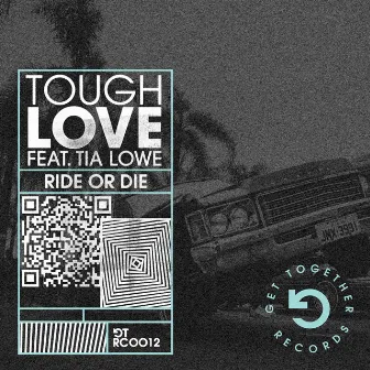 Ride or Die (feat. Tia Lowe) by Tough Love