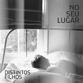 No Seu Lugar (Ao Vivo) by Distintos Filhos