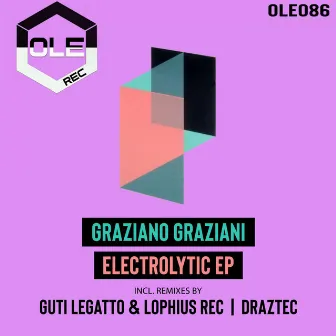 Electrolytic EP by Graziano Graziani