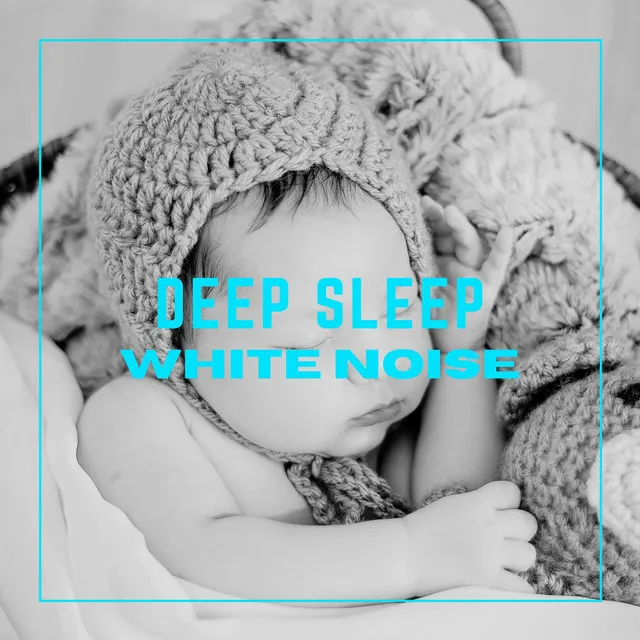 Deep Sleep White Noise