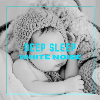 Deep Sleep White Noise by 