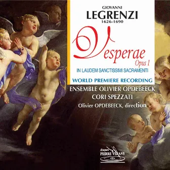 Legrenzi : Vesperae, Op. 1 - In Laudem Sanctissimi Sacramenti by Olivier Opdebeeck