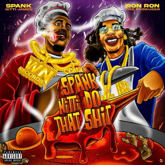 Spank Nitti Do That Shit by Spank Nitti James