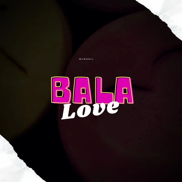 Bala Love