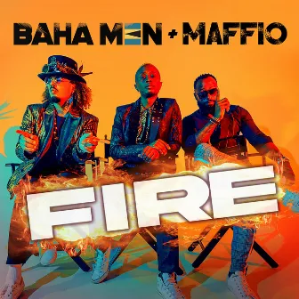 Fire by Baha Men