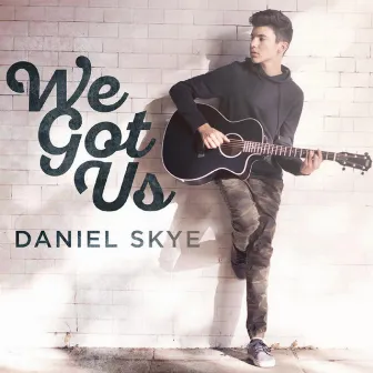 We Got Us by Daniel Skye