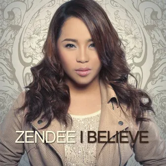 I Believe by Zendee