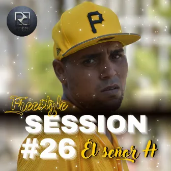 Session # 26 by El señor H