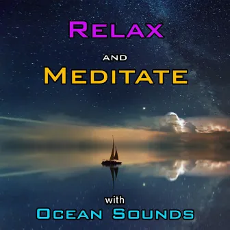 Relax and Meditate with Ocean Sounds by Stress Relief Therapy Music Academy