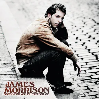 Songs For You, Truths For Me (International Exclusive Bundle) by James Morrison