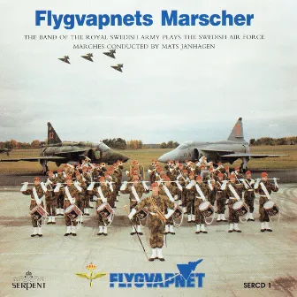 Flygvapnets Marscher: The Band of the Royal Swedish Army Plays the Swedish Air Force Marches by Royal Swedish Army Conscript Band