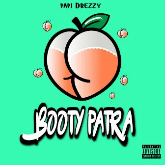 Booty Patra by Papi Drezzy