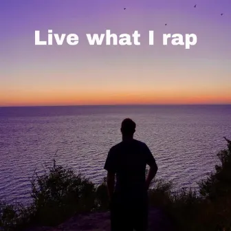 Live what I rap by E Smooth