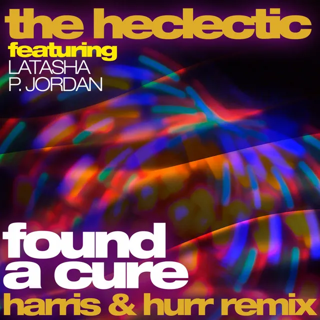 Found a Cure (feat. Latasha P. Jordan) - Harris & Hurr Remix