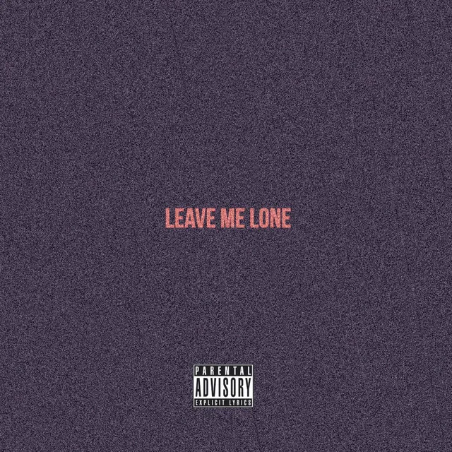 Leave Me Lone