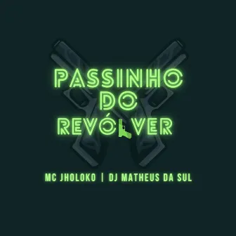 Passinho do Revólver by Mc Jholoko