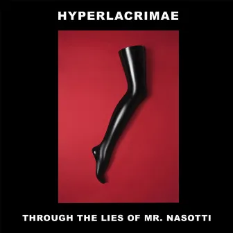 Through The Lies of Mr. Nasotti by Hyperlacrimae