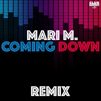 Coming Down (Remix) by Mari M.