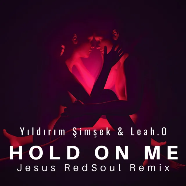 Hold On Me (Jesus RedSoul Remix)