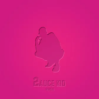 SAUCE KID 2 by V:RGO