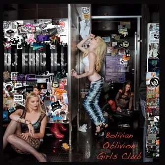 Bolivian Oblivion Girls Club by DJ Eric ILL