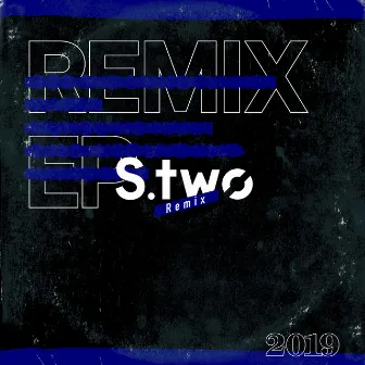 S.two REMIX 2019 by S.two