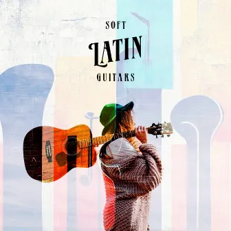 Soft Latin Guitars by Cuban Latin Collection