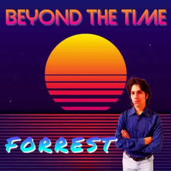 Beyond the Time (Synthwave/Retrowave Remix Cover - Remastered 2023) by Forrest