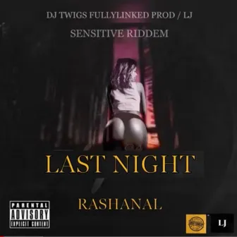 Last Night by DJ TWIGS FULLYLINKED