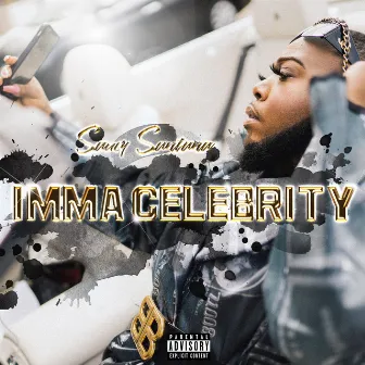 Imma Celebrity by Saucy Santana