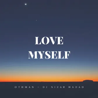 Love Myself by Othman Osco