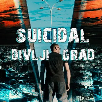 Divlji Grad by Suicidal