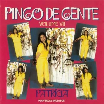 Pingo de Gente, Vol. VII by Patrícia