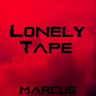 Lonely Tape by Marcus