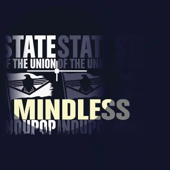 Mindless by State Of The Union