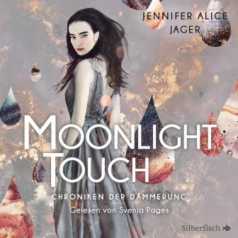 Chroniken der Dämmerung 1: Moonlight Touch by Svenja Pages