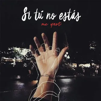 Si tú no estás by MC Ynot