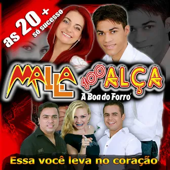 As 20 Mais Só Sucesso (Essa Você Leva no Coração) by Malla 100 Alça