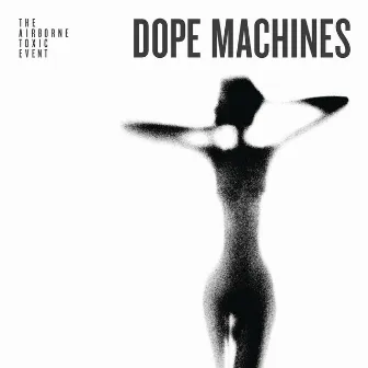 Dope Machines by The Airborne Toxic Event