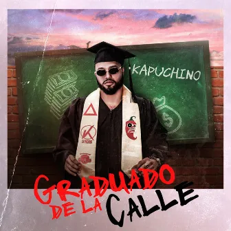 Graduado De La Calle by Kapuchino