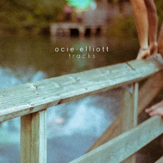 Tracks by Ocie Elliott