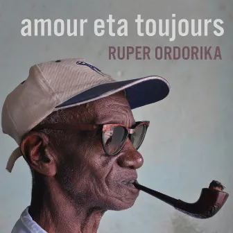 Amour eta toujours by Ruper Ordorika