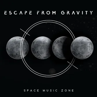 Escape from Gravity: Space Music Zone. Ambient Celestial Sounds from the Cosmos, Galactic Relaxation by Best Space Music