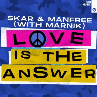 Love Is the Answer by Skar & Manfree