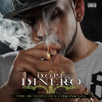 The Dutchtown Chronicles by D.O.P.E. Dinero