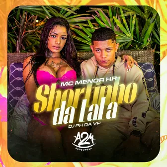 Shortinho da Lalá by Dj Ph Da Vp