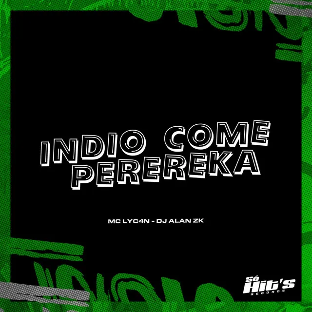 Indio Come Perereka